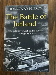 Battle of Jutland by Holloway Frost (2015, Trade Paperback) - Picture 1 of 4