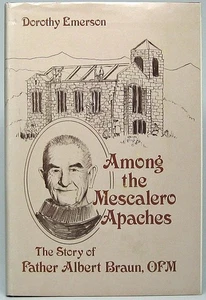 Dorothy EMERSON / Among the Mescalero Apaches The Story of Father Albert 1st ed - Picture 1 of 1