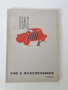 FIAT 500B USO E MANUTENZIONE - 3° EDIZIONE ORIGINALE 1948 - Foto 1 di 9