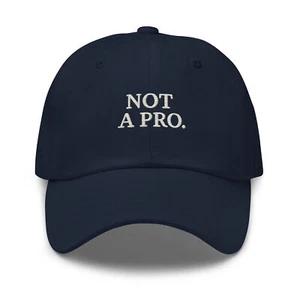 NOT A PRO. Embroidered Golf Hat – Minimalist Dad Hat for Everyday Players - Picture 1 of 12