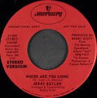 Jerry Butler - Where Are You Going (7", mono, promocja)