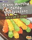 Confections de bonbons dignes de crave avec un côté de la science : une recette augmentée S...