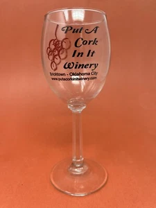 Put A Cork In It Winery Wine Glass Bricktown Oklahoma City - Picture 1 of 3