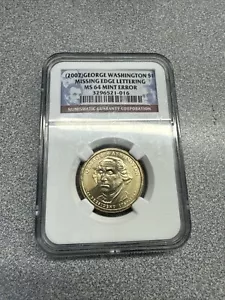 George Washington One Dollar Coin 2007 MS64 Mint Error Missing Edged Lettering - Picture 1 of 3