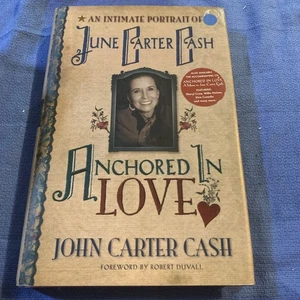 Anchored in Love : An Intimate Portrait of June Carter Cash by John Carter Cash - Bild 1 von 4