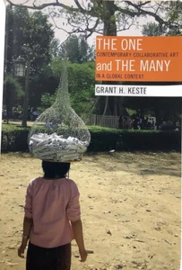 📗THE ONE AND THE MANY: CONTEMPORARY COLLABORATIVE ART IN A GLOBAL CONTEXT BY... - Bild 1 von 6