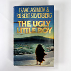 THE UGLY LITTLE BOY by Asimov & Silverberg (1992) Hc w/DJ SciFi Novel    1st/1st