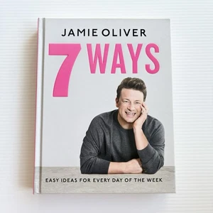 7 WAYS By Jamie Oliver Recipe Cookbook HC  Easy Ideas For Easy Day Of The Week - Picture 1 of 19