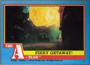 1983 Topps The A-Team #61 Fiery Getaway