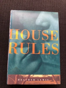 HOUSE RULES Heather Lewis Nan Talese 1994 Cloth 1st Edition SIGNED & INSCRIBED - Imagen 1 de 5