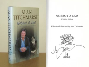Alan Titchmarsh - Nobbut A Lad - Signed - 1st/1st (2006 First Edition DJ) - Picture 1 of 5