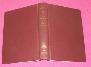 Les Théâtres de la Foire (1660 - 1789). Maurice Albert. Burt Franklin. 1970. - Picture 1 of 1