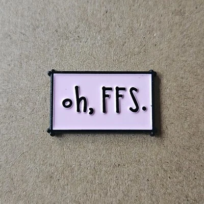 OH, FFS Enamel Pin - Funny - Humour - image 1 of 2