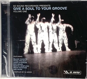 So Sound Recordings presents Give A Soul To Your Groove Volume One CD SEALED - Imagen 1 de 3