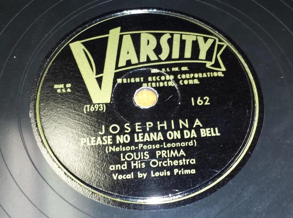 Louis Prima And His Orchestra - Josephina Please No Leana On Da Bell / Oh Marie  - Image 1 of 1
