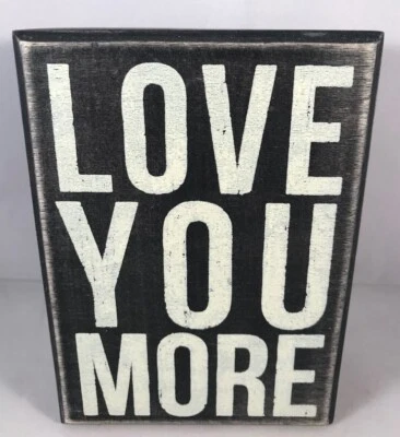 Love You More Wooden Box Sign Primitives by Kathy Home Decor - Image 1 of 4