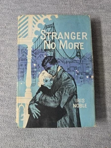 Vintage 1961 Stranger No More By Iris Noble Hard Cover Book - Imagen 1 de 11