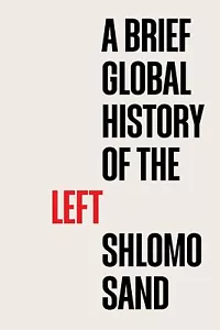 A Brief Global History of the Left by Shlomo Sand - Picture 1 of 1