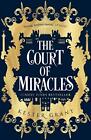 The Court of Miracles: The Court of Miracles Trilogy (1): Bo... by Grant, Kester