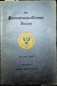 Die Pennsylvania Deutsche Gesellschaft Band XXV 1914 Softcover - Bild 1 von 2