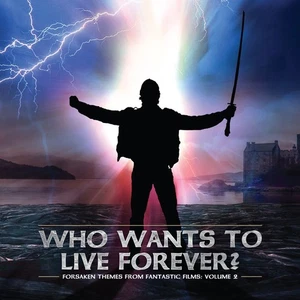 Various Who Wants to Live Forever? Forsaken Themes from Fantastic Films - V (CD) - Picture 1 of 1