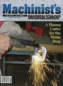 Machinist's Workshop Magazine June/July 2016 A Plasma Cutter for the Home Shop - Picture 1 of 2