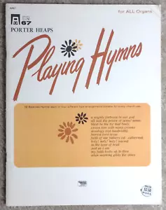 Porter Heaps Playing Hymns for All Organs 1953 SONGBOOK Ethel Smith Music Corp. - Picture 1 of 5
