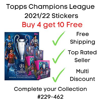Topps Champions League 2021/2022 Stickers #229 - 462  Buy 4 Get 10 Free  2021/22 • 2.25£