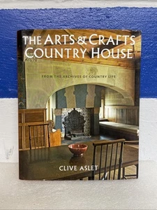 The Arts And Crafts Country House From Archives Of Country Life By Clive Aslet - Picture 1 of 13