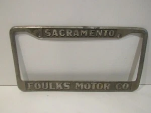 Sacramento FOULKS Motor Co License Plate Frame VINTAGE - Picture 1 of 2
