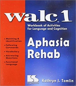 WALC 1 Aphasia Rehab Workbook of Activities for Language and Cognition by Kathry - Picture 1 of 1