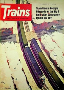 Trains Magazine February 1973 Train time in Georgia Blizzards on the Big G Rails - Picture 1 of 2