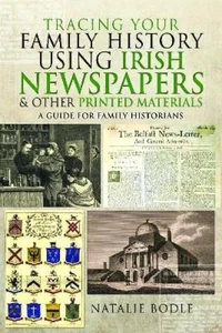 Natalie Bodle Tracing your Family History using Irish Newspapers and (Paperback) - Picture 1 of 1