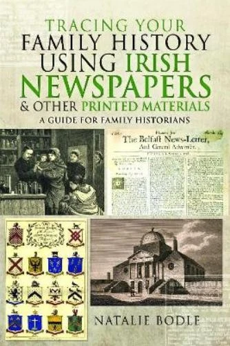 Natalie Bodle Tracing your Family History using Irish Newspapers and (Paperback) - Image 1 of 1