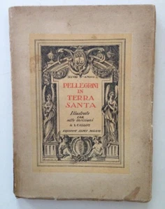 D'AMICO SILVIO PELLEGRINI IN TERRA SANTA MILANO ALPES 1926 - Bild 1 von 1