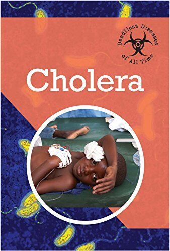Cholera (Deadliest Diseases of All ..., Grayson-Jones, 