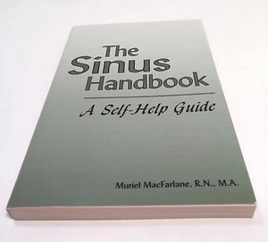 The Sinus Handbook A Self-Help Guide Muriel MacFarlane R.N., M.A. 1997 - Picture 1 of 6