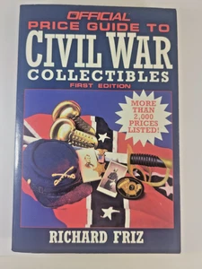 The Official Price Guide to Civil War Collectibles by Richard Friz 1995 1st Ed - Picture 1 of 3