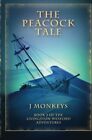 The Peac*Ck Tale: Book 2 Of The Livingston-Wexford Adventures.By Monkeys New<|