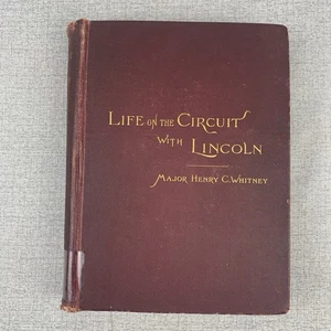 Life On The Circuit With Lincoln By Henry Whitney 1892 - Picture 1 of 18