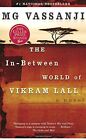 The In-Between World Of Vikram Lall By Vassanji, M G 0385659911 Free Shipping