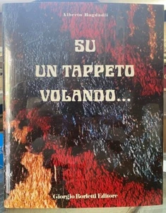 (Tappeti) A. Bagdadli - SU UN TAPPETO VOLANDO - Borletti 1974 - Imagen 1 de 1