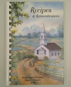 Recipes & Remembrances Cookbook Westwood Baptist Ashland, KY - 2010 - Picture 1 of 3