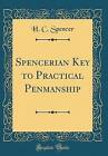 Spencerian Key to Practical Penmanship Classic Rep