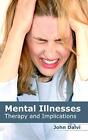Mental Illnesses: Therapy and Implications.9781632422750 Fast Free Shipping<|