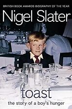 Toast: The Story of a Boys Hunger, Slater, Nigel, Used; Good Book