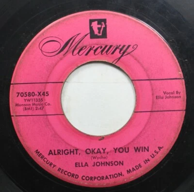 Hear! R&B 45 Ella Johnson - Alright Okay You Win / If You Would Only Say Youre S - Image 1 of 2