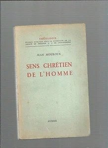 Sens chrétien de l'homme Jean Mouroux REF E25 - Picture 1 of 1