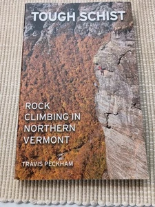 Tough Schist Rock Climbing in Vermont by Peckham SC/1st Bolton, Stowe & More - Picture 1 of 6