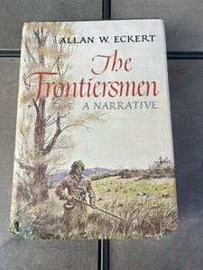 1967 THE FRONTIERSMEN FRENCH AND INDIAN WARS 1st ED 3rd PRINTING ALLAN ECKERT - Picture 1 of 13